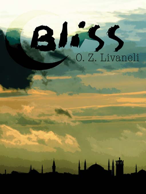 Title details for Bliss by O. Z. Livaneli - Available